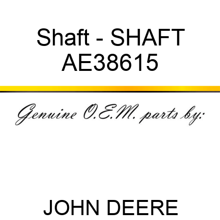 Shaft - SHAFT AE38615