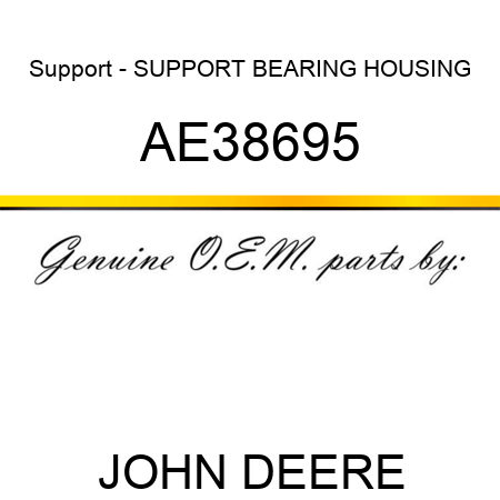 Support - SUPPORT, BEARING HOUSING AE38695