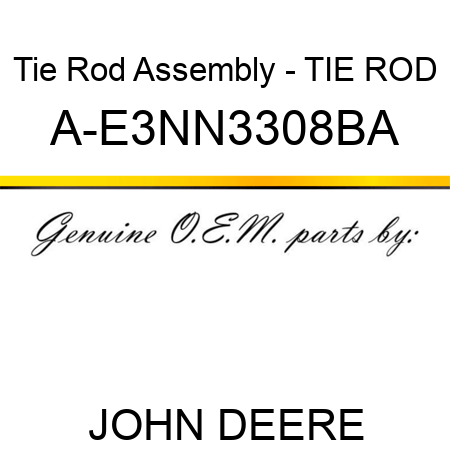 Tie Rod Assembly - TIE ROD A-E3NN3308BA