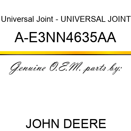 Universal Joint - UNIVERSAL JOINT A-E3NN4635AA