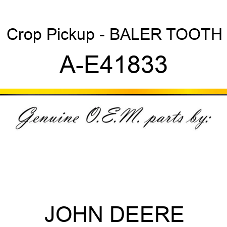 Crop Pickup - BALER TOOTH A-E41833