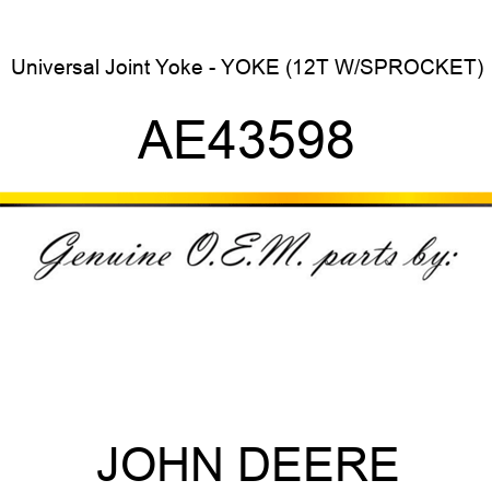 Universal Joint Yoke - YOKE (12T W/SPROCKET) AE43598