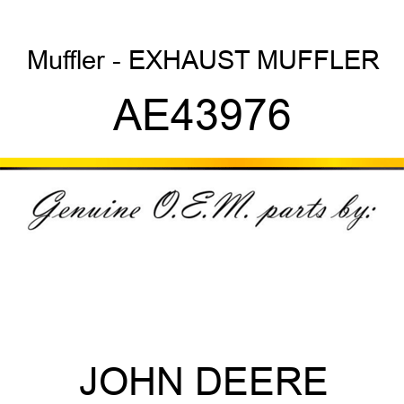 Muffler - EXHAUST MUFFLER AE43976