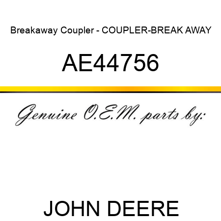 Breakaway Coupler - COUPLER-BREAK AWAY AE44756