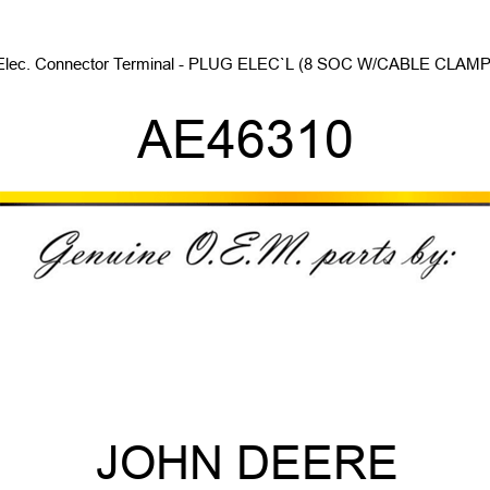 Elec. Connector Terminal - PLUG, ELEC`L (8 SOC W/CABLE CLAMP) AE46310