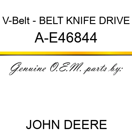 V-Belt - BELT, KNIFE DRIVE A-E46844