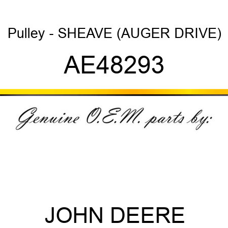 Pulley - SHEAVE (AUGER DRIVE) AE48293