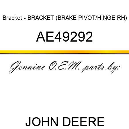 Bracket - BRACKET (BRAKE PIVOT/HINGE RH) AE49292