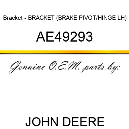 Bracket - BRACKET (BRAKE PIVOT/HINGE LH) AE49293
