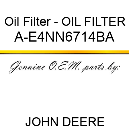 Oil Filter - OIL FILTER A-E4NN6714BA