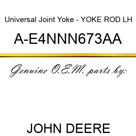 Universal Joint Yoke - YOKE ROD, LH A-E4NNN673AA