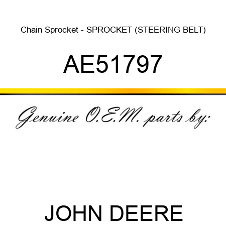 Chain Sprocket - SPROCKET (STEERING BELT) AE51797
