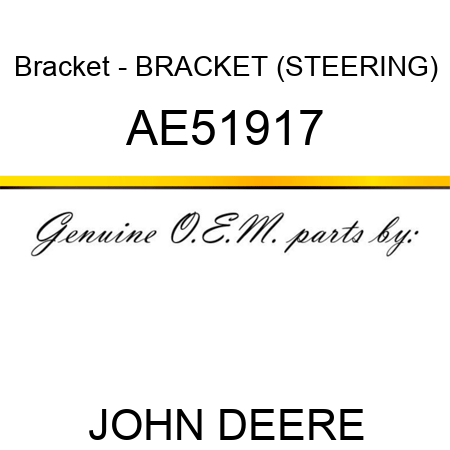 Bracket - BRACKET (STEERING) AE51917