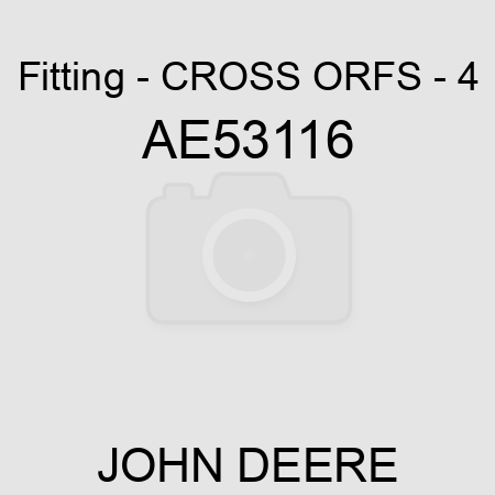 Fitting - CROSS, ORFS - 4 AE53116