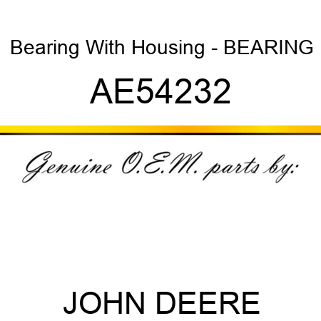 Bearing With Housing - BEARING AE54232