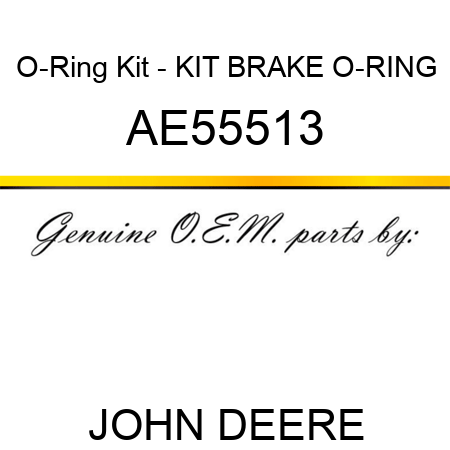 O-Ring Kit - KIT, BRAKE O-RING AE55513