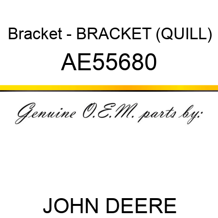 Bracket - BRACKET (QUILL) AE55680