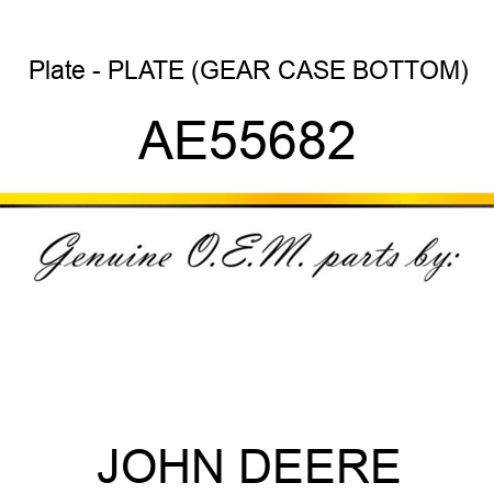 Plate - PLATE (GEAR CASE BOTTOM) AE55682