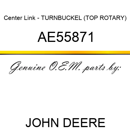 Center Link - TURNBUCKEL (TOP ROTARY) AE55871