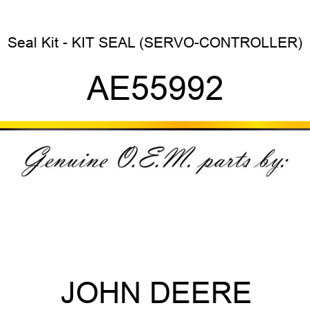 Seal Kit - KIT, SEAL (SERVO-CONTROLLER) AE55992