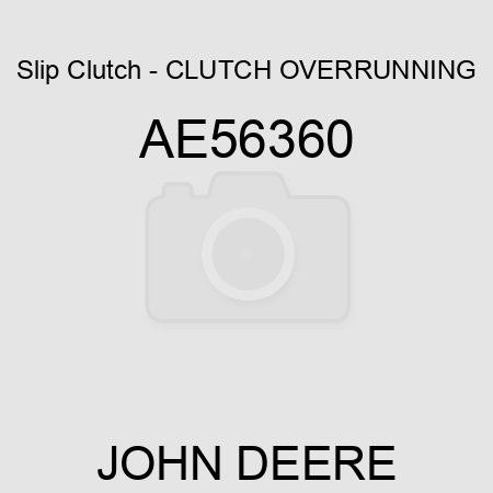 Slip Clutch - CLUTCH, OVERRUNNING AE56360