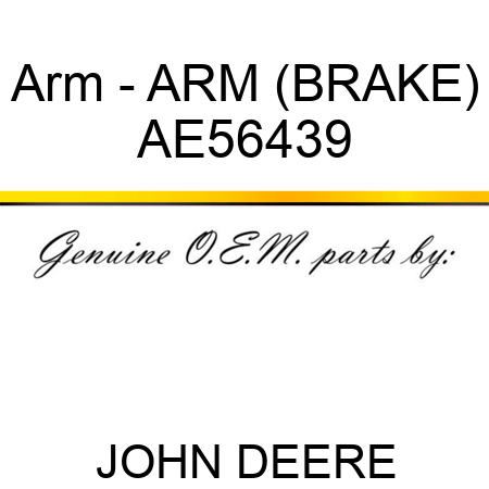 Arm - ARM (BRAKE) AE56439