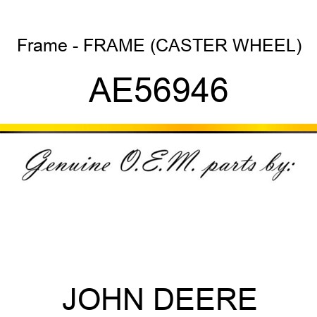 Frame - FRAME (CASTER WHEEL) AE56946