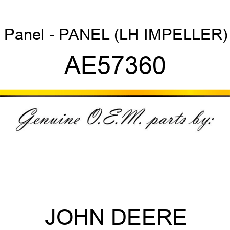 Panel - PANEL (LH IMPELLER) AE57360