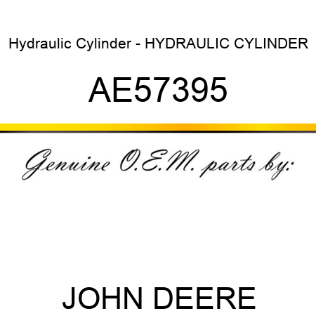 Hydraulic Cylinder - HYDRAULIC CYLINDER AE57395