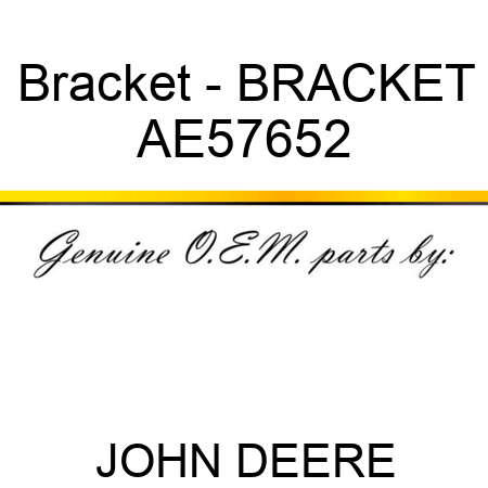 Bracket - BRACKET AE57652