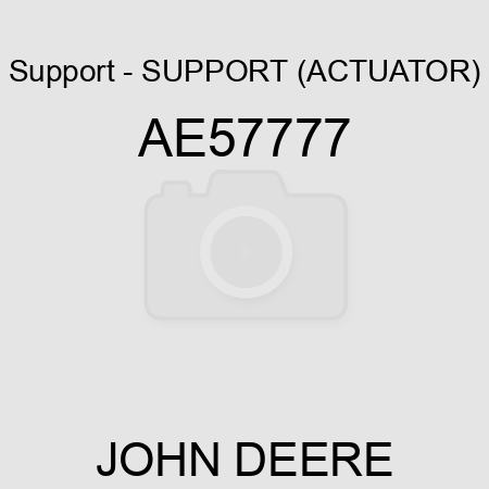 Support - SUPPORT, (ACTUATOR) AE57777