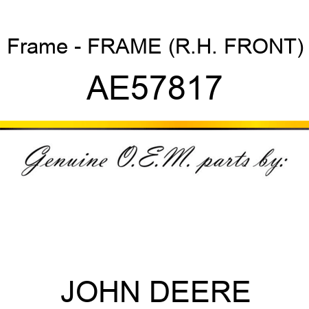 Frame - FRAME (R.H. FRONT) AE57817