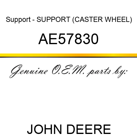 Support - SUPPORT (CASTER WHEEL) AE57830