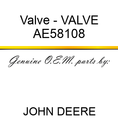 Valve - VALVE AE58108