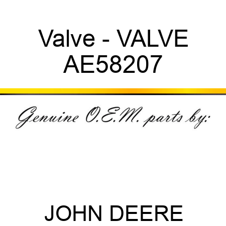 Valve - VALVE, AE58207