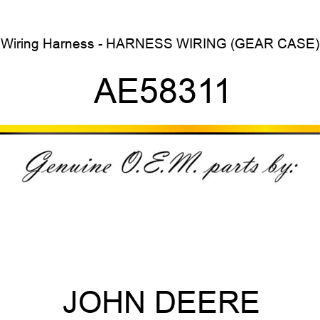 Wiring Harness - HARNESS, WIRING (GEAR CASE) AE58311