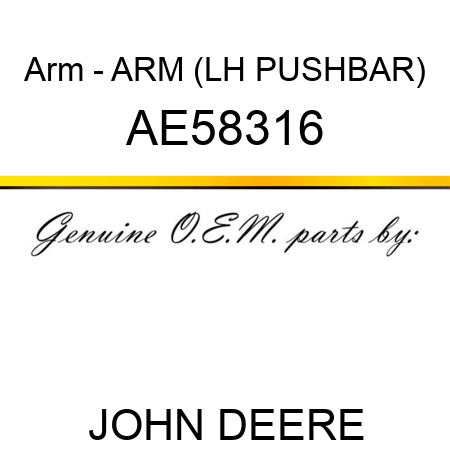 Arm - ARM, (LH PUSHBAR) AE58316