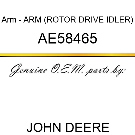 Arm - ARM, (ROTOR DRIVE IDLER) AE58465