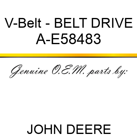 V-Belt - BELT, DRIVE A-E58483