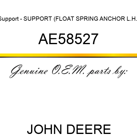 Support - SUPPORT, (FLOAT SPRING ANCHOR L.H.) AE58527