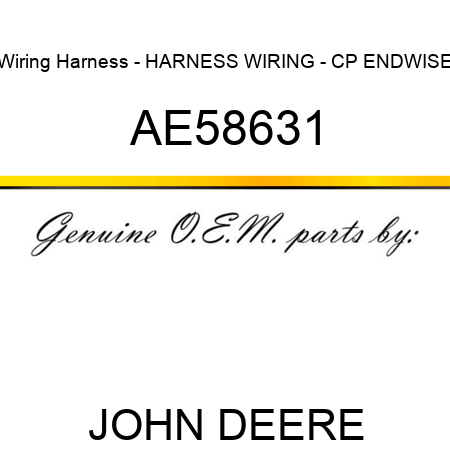 Wiring Harness - HARNESS, WIRING - CP ENDWISE AE58631