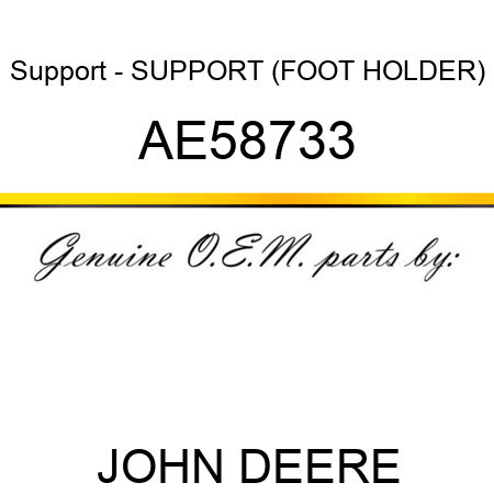 Support - SUPPORT, (FOOT HOLDER) AE58733