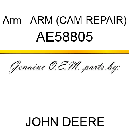 Arm - ARM, (CAM-REPAIR) AE58805