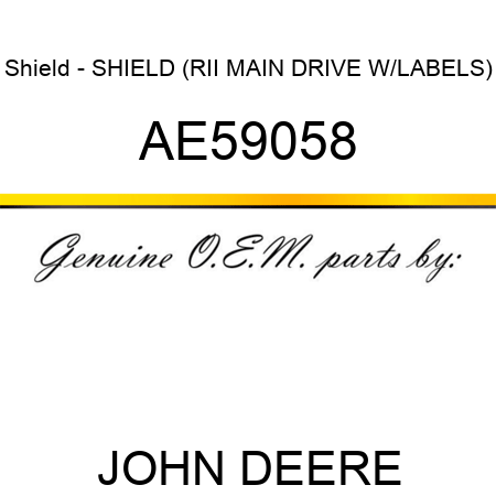 Shield - SHIELD (RII MAIN DRIVE W/LABELS) AE59058