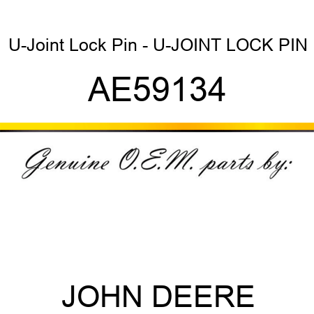 U-Joint Lock Pin - U-JOINT LOCK PIN AE59134