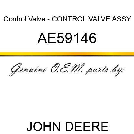 Control Valve - CONTROL VALVE ASSY AE59146