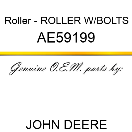 Roller - ROLLER W/BOLTS AE59199