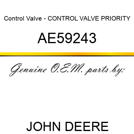 Control Valve - CONTROL VALVE, PRIORITY AE59243