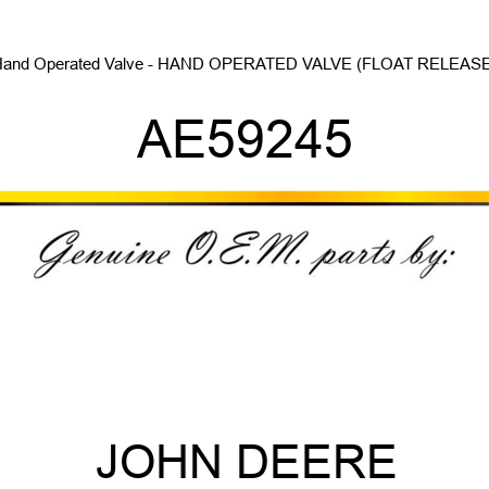 Hand Operated Valve - HAND OPERATED VALVE (FLOAT RELEASE) AE59245