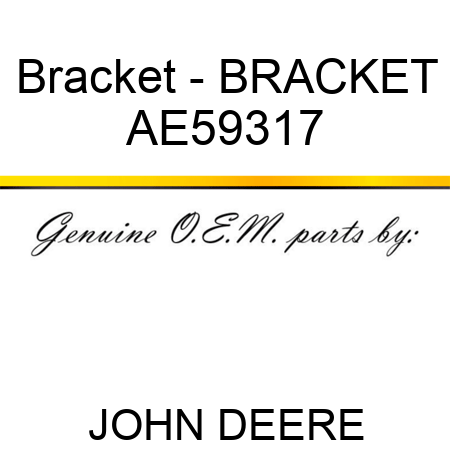 Bracket - BRACKET AE59317